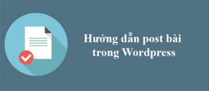 Hướng dẫn cách viết bài trên wordress