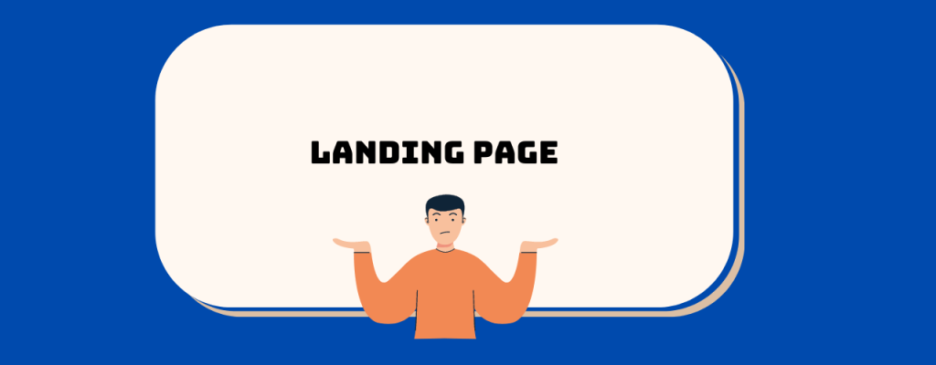 Thế nào là Landing page?