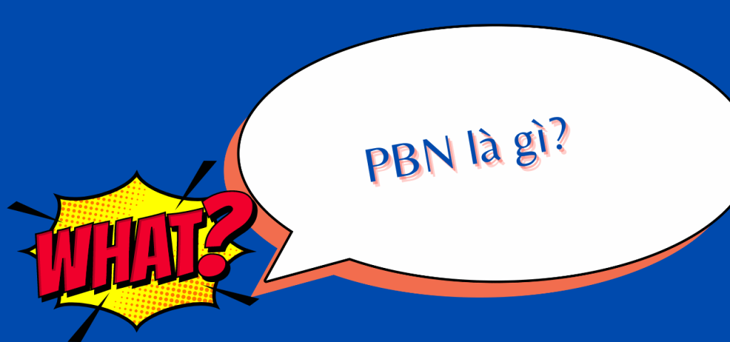 PBN là gì ?