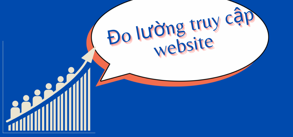 Cách đo lường lưu lượng truy cập trang web