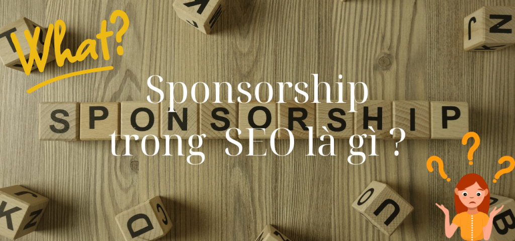 Sponsorship trong SEO là gì ? 