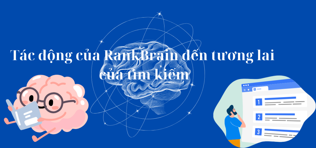 Tác động của RankBrain đến tương lai của tìm kiếm