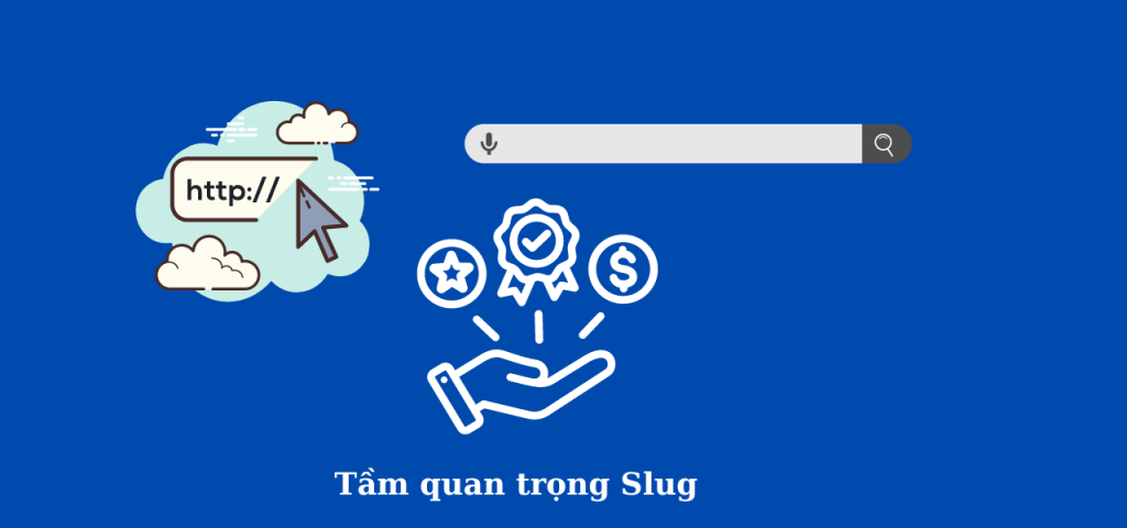 Tầm quan trọng của Slug