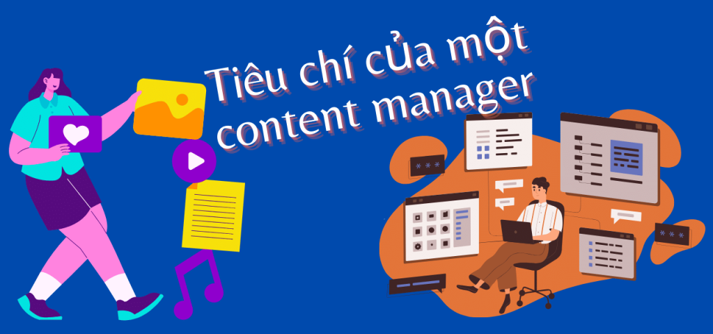 Tiêu chí của một content manager thành công?