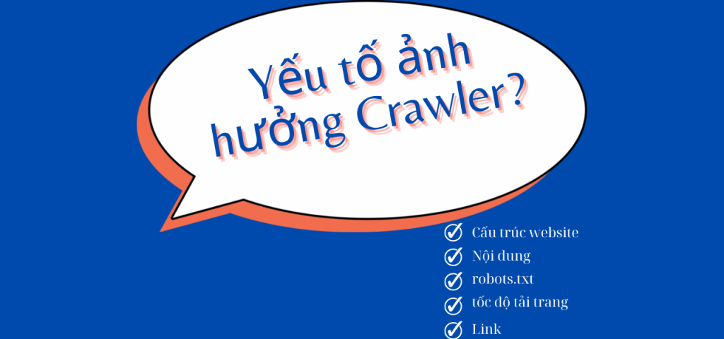 Yếu tố nào ảnh hưởng đến Website Crawler?