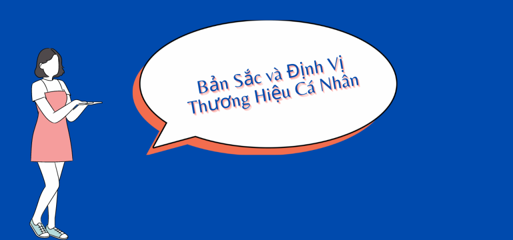 Xác Định Bản Sắc và Định Vị Thương Hiệu Cá Nhân