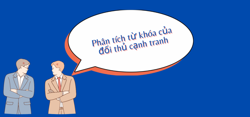 Phân tích từ khóa của đối thủ cạnh tranh