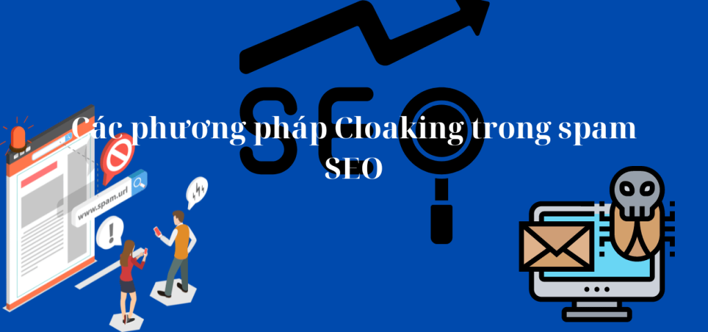 Các phương pháp Cloaking trong spam SEO