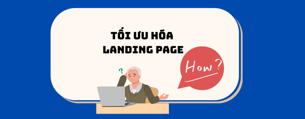 Tối ưu hóa landing page