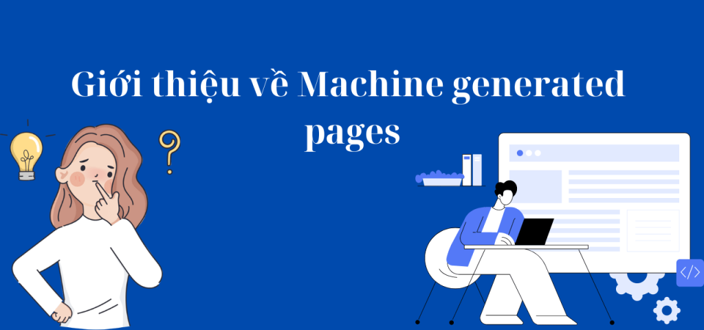 Giới thiệu về Machine generated pages