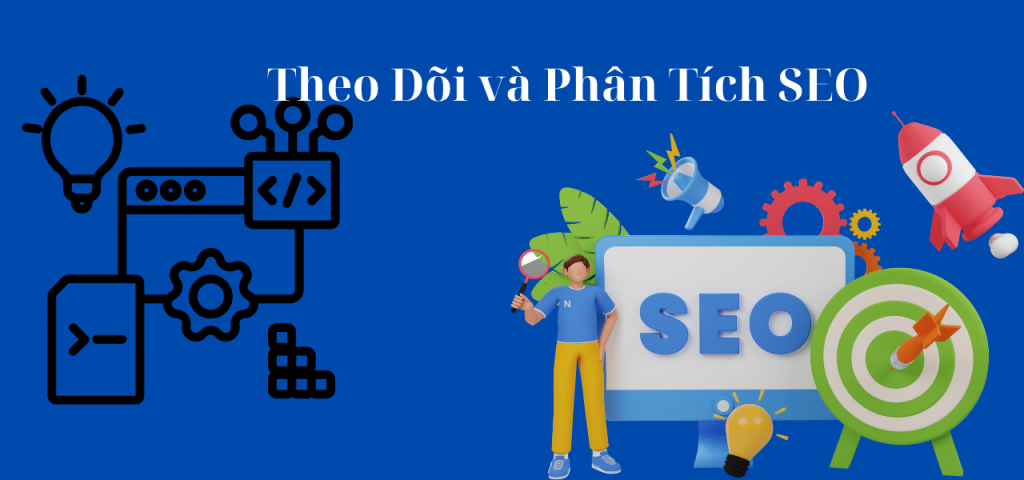 Theo Dõi và Phân Tích SEO