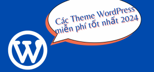 Các Theme WordPress miễn phí tốt nhất 2024