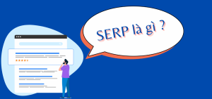 SERP là gì? những điều cần biết