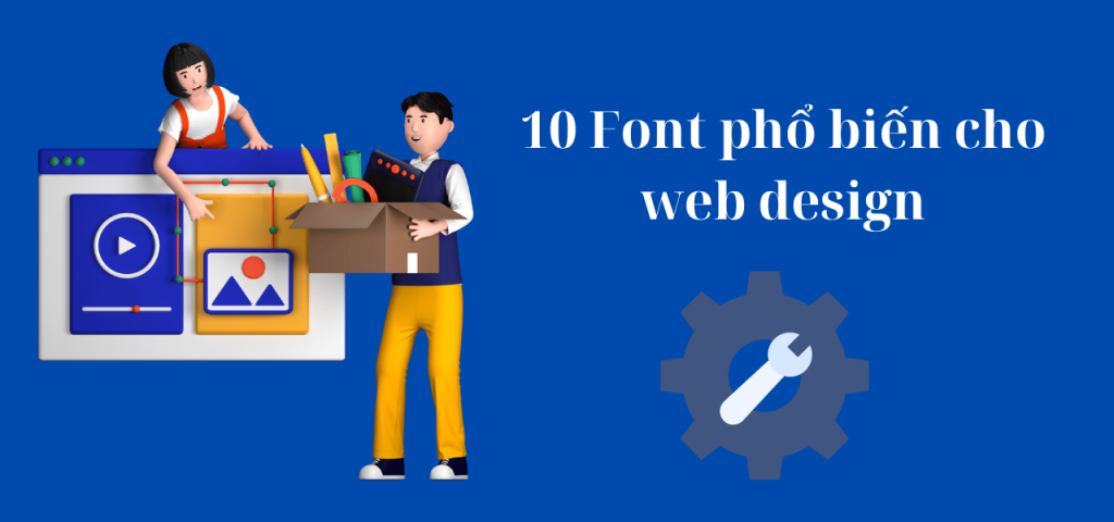 10 Font phổ biến cho web design