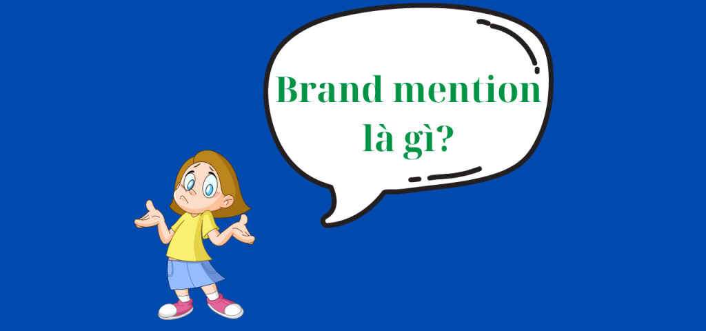 Brand mention là gì?