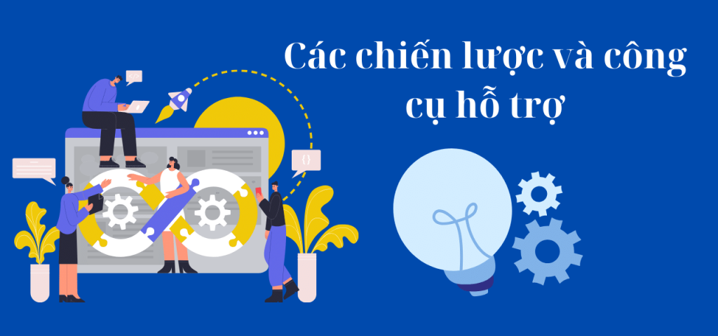 Các chiến lược và công cụ hỗ trợ