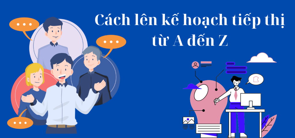 Cách lên kế hoạch tiếp thị từ A đến Z