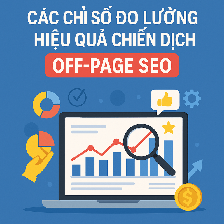 Các chỉ số đo lường hiệu quả chiến dịch Off‑Page SEO