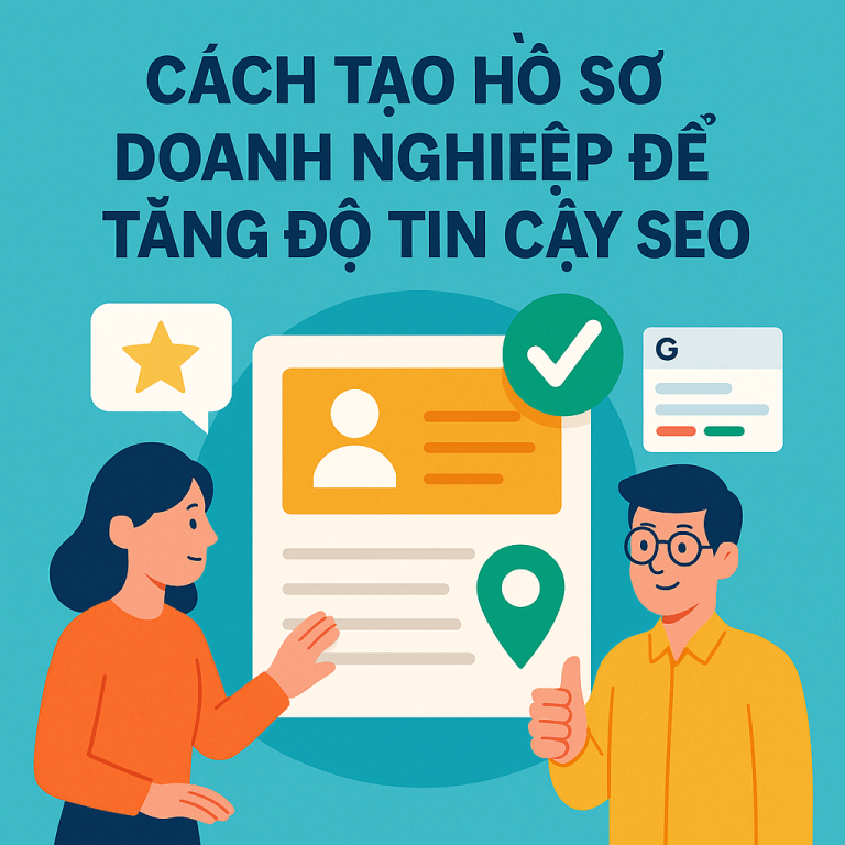 Hồ Sơ Doanh Nghiệp Trực Tuyến: Chọn Nền Tảng, Chuẩn Hóa Và Quản Lý