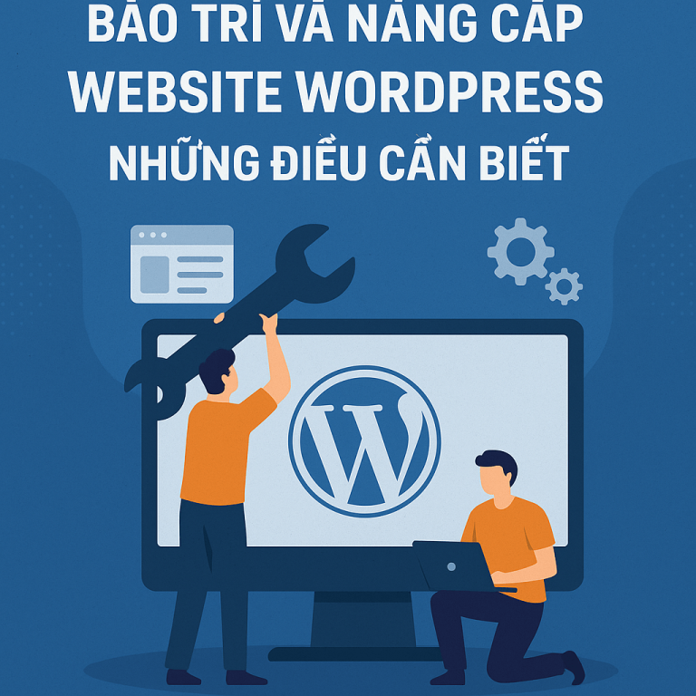 Bảo trì và nâng cấp WordPress: quy trình, kiểm thử và rollback