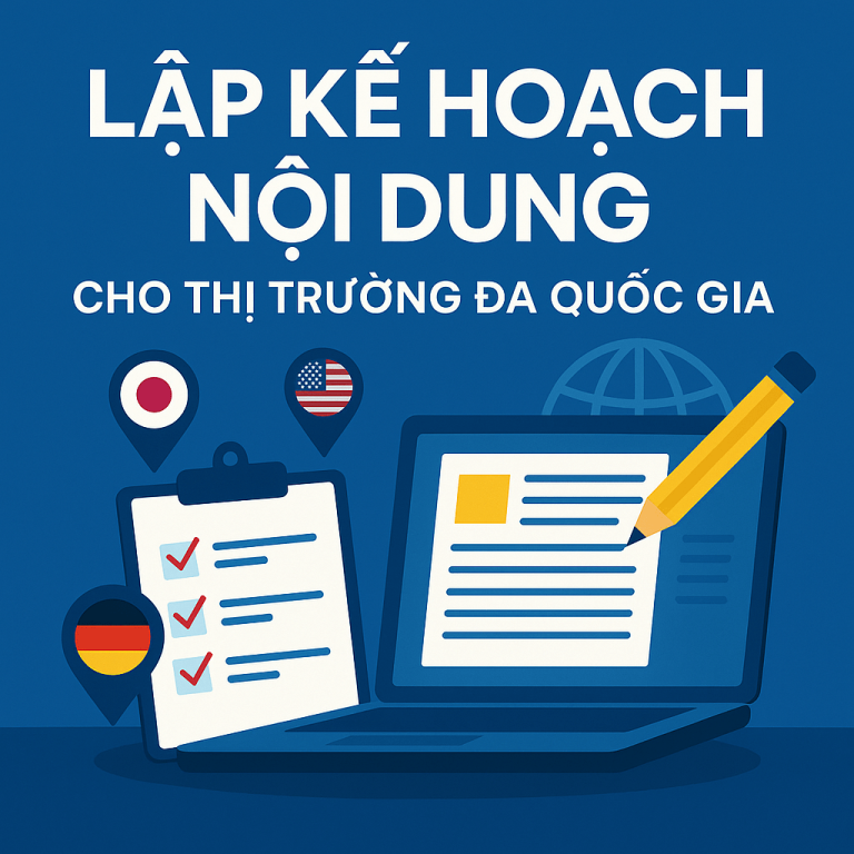 Kế Hoạch Nội Dung Đa Quốc Gia Cho International SEO