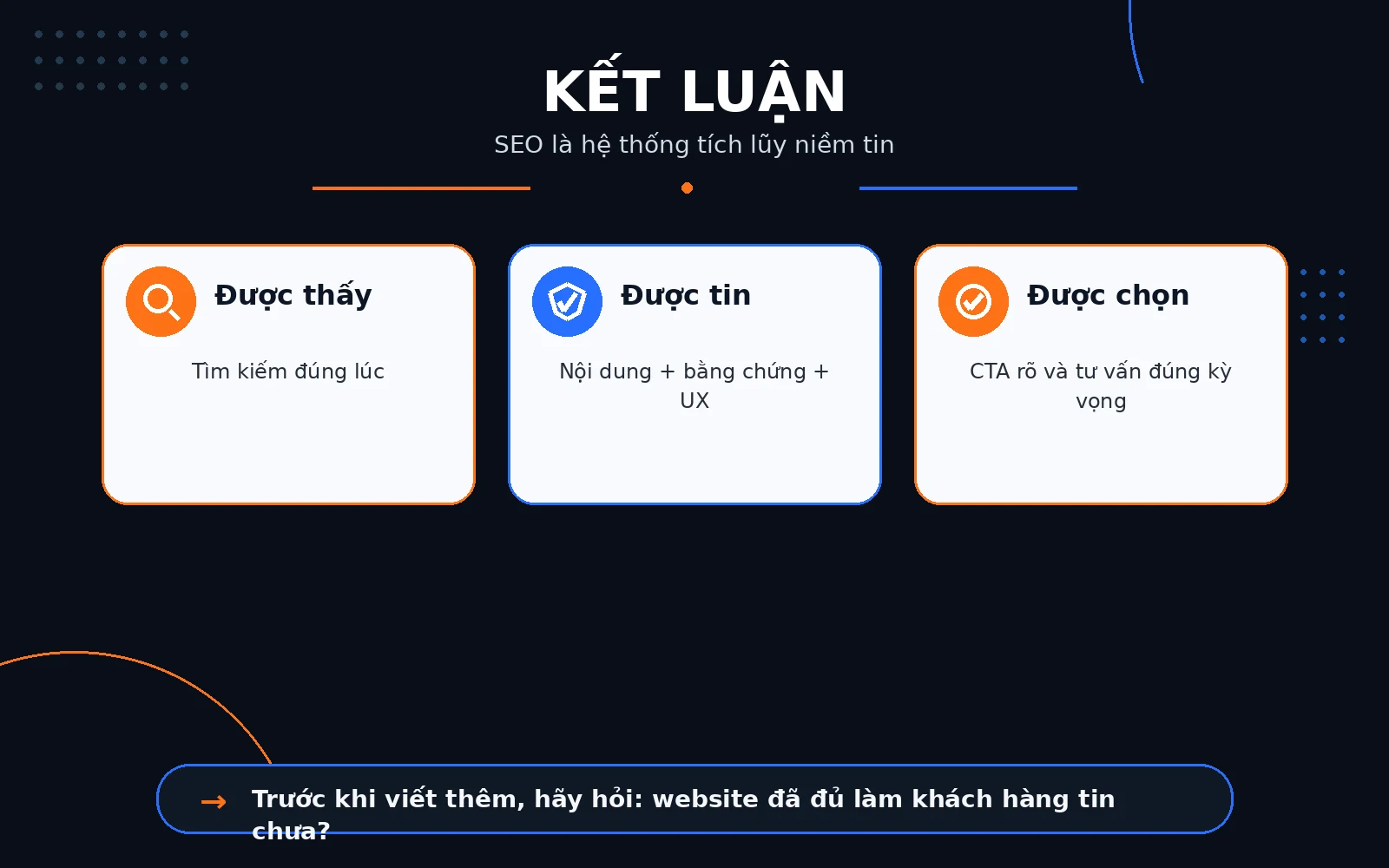Kết luận SEO nên được xem là hệ thống tích lũy niềm tin dài hạn cho doanh nghiệp.