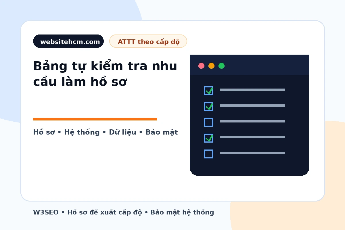 Bảng tự rà soát nhu cầu lập hồ sơ đề xuất cấp độ